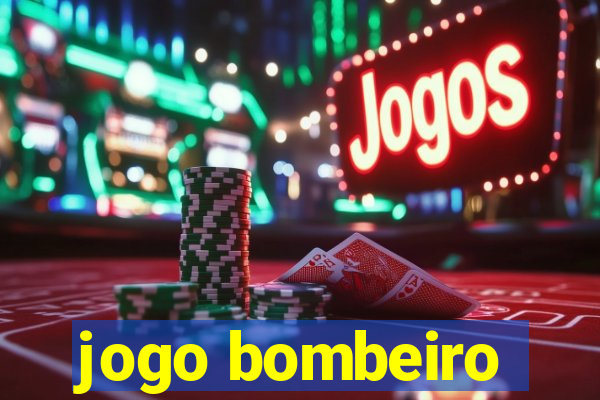 jogo bombeiro